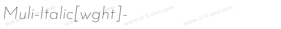 Muli-Italic[wght]字体转换